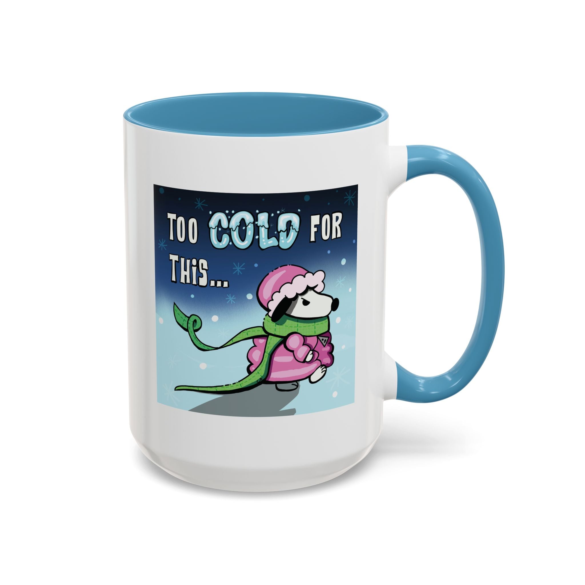 Holiday Coffee Mug – “Too Cold for This” Cute Funny Cartoon Dog Accent Mug