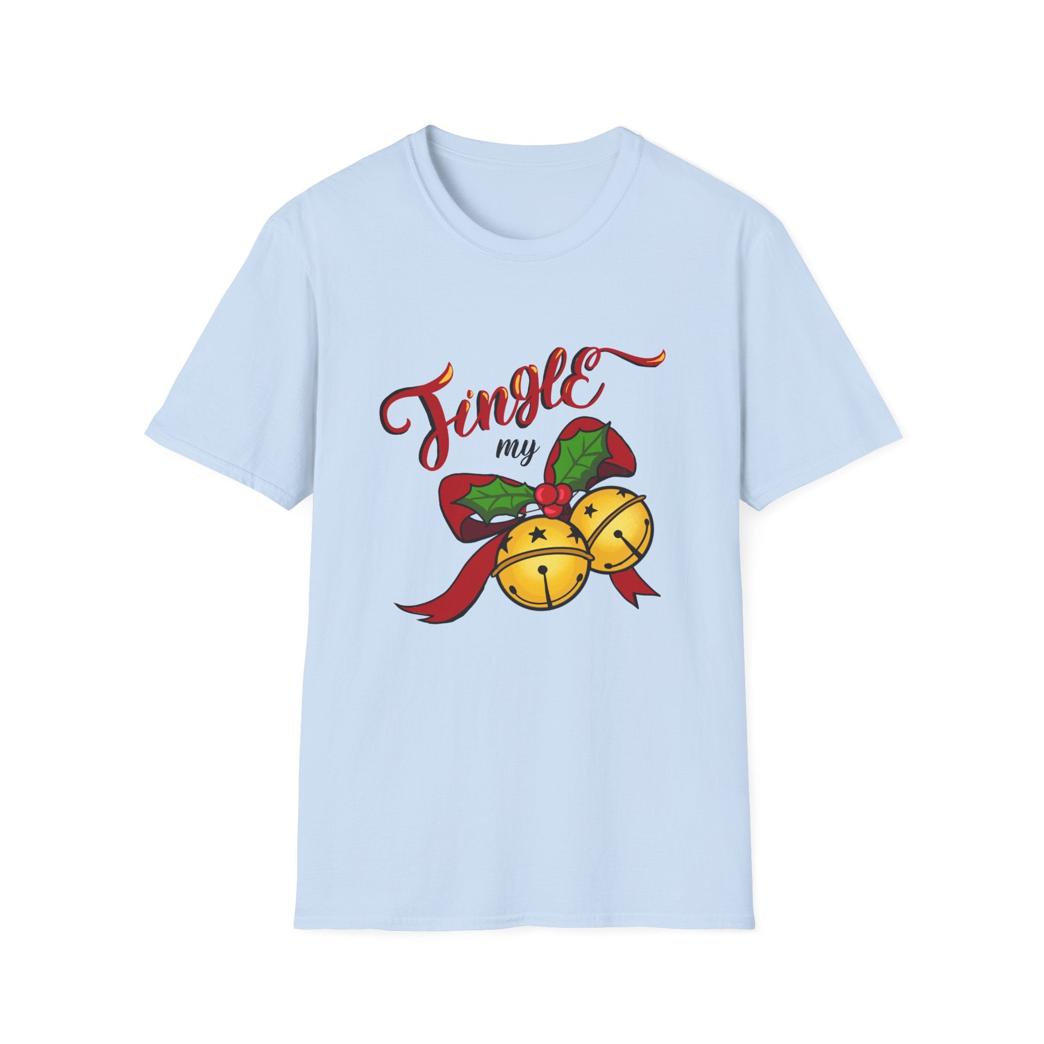 Holiday Unisex T-Shirt — Jingle My Bells