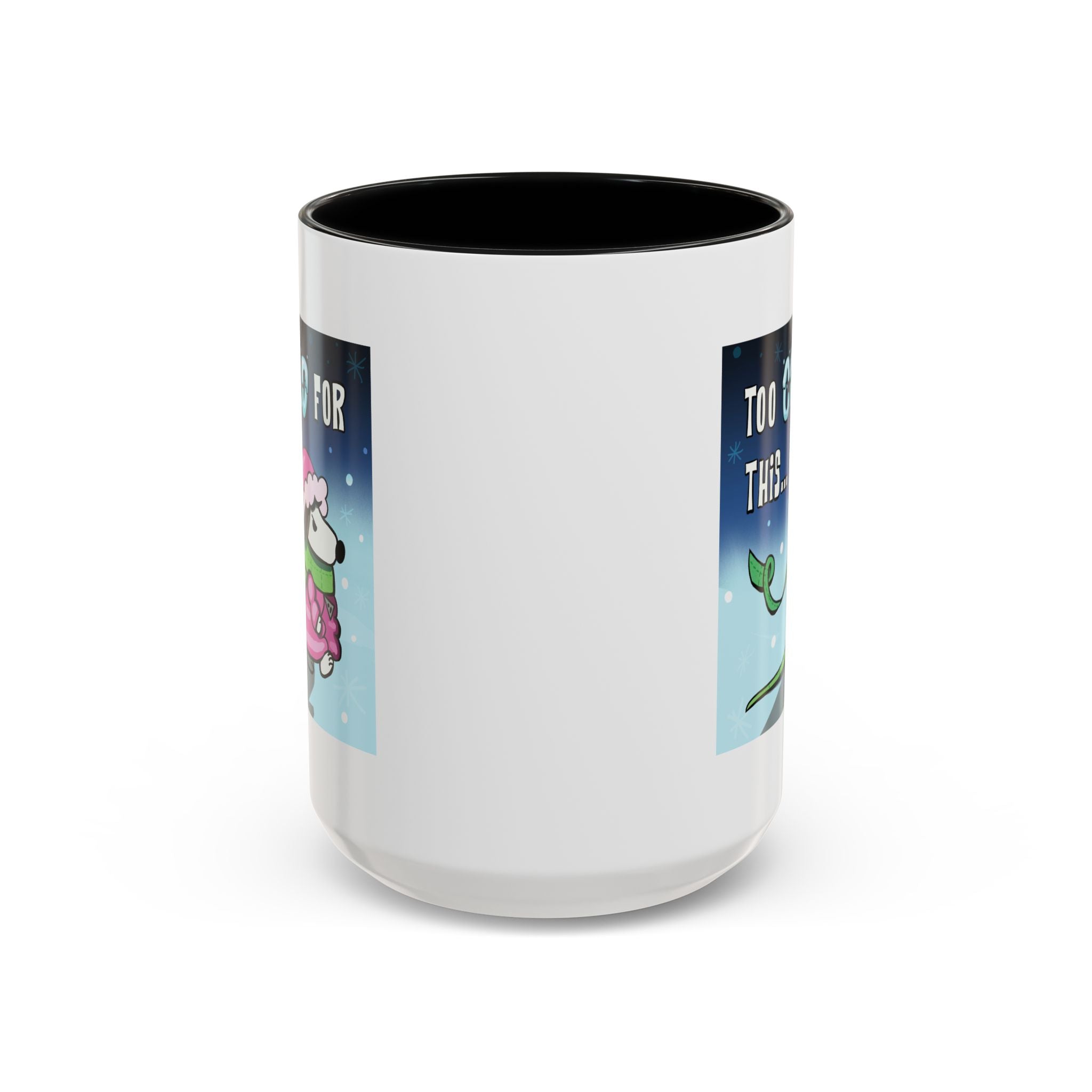 Holiday Coffee Mug – “Too Cold for This” Cute Funny Cartoon Dog Accent Mug