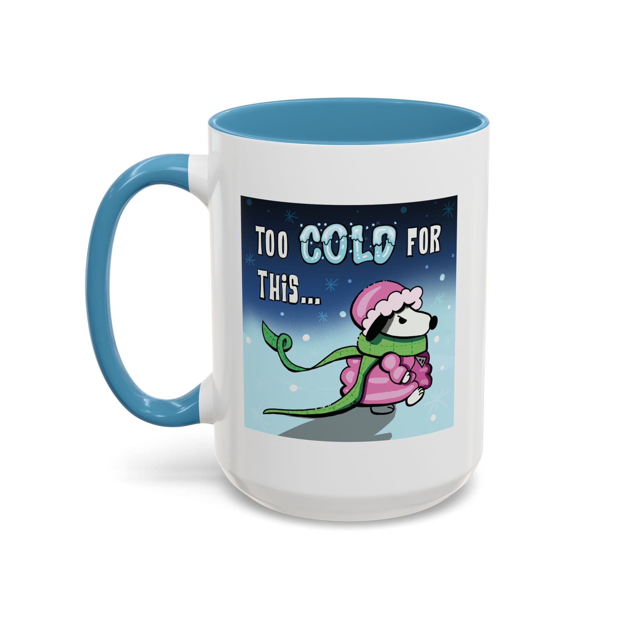 Holiday Coffee Mug – “Too Cold for This” Cute Funny Cartoon Dog Accent Mug