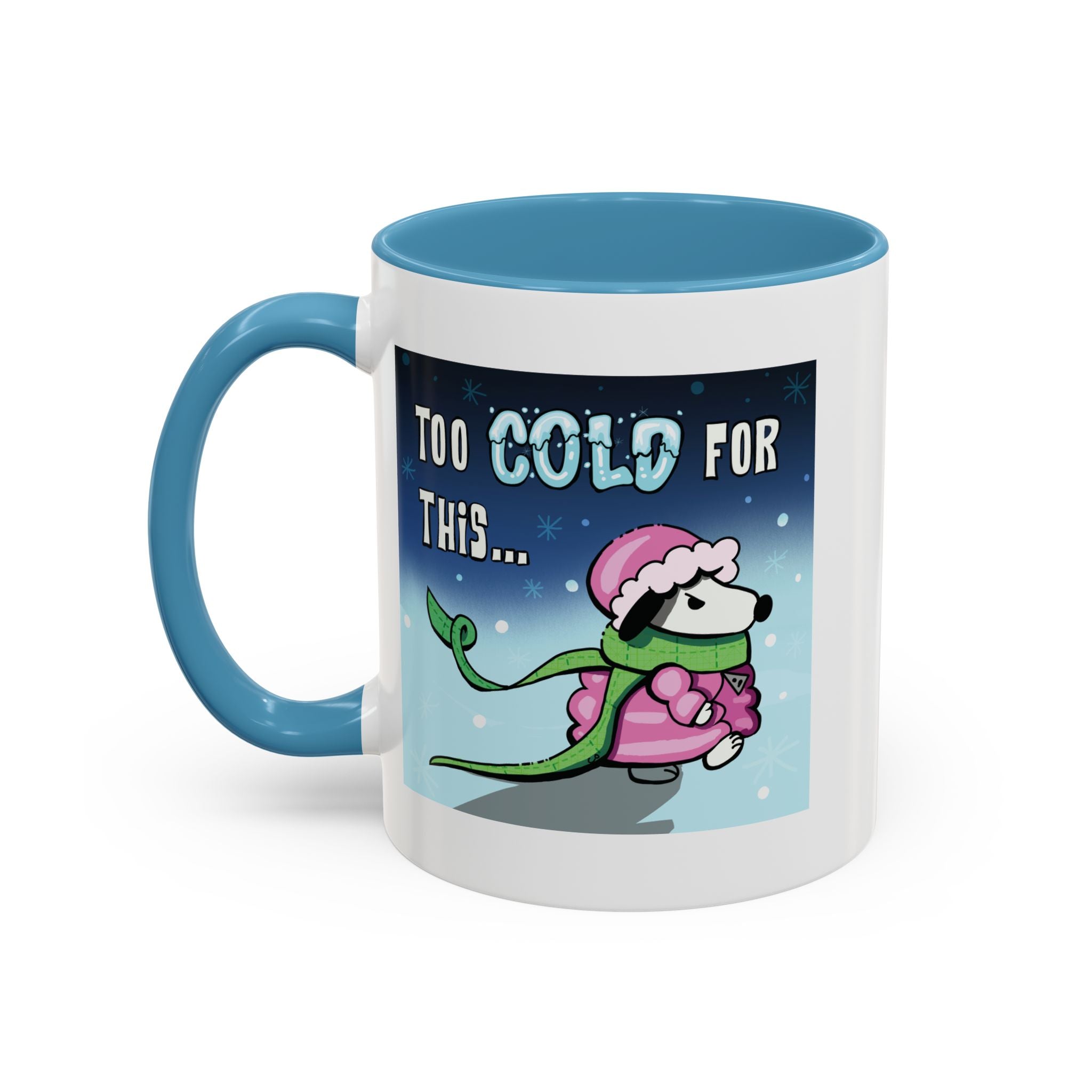 Holiday Coffee Mug – “Too Cold for This” Cute Funny Cartoon Dog Accent Mug