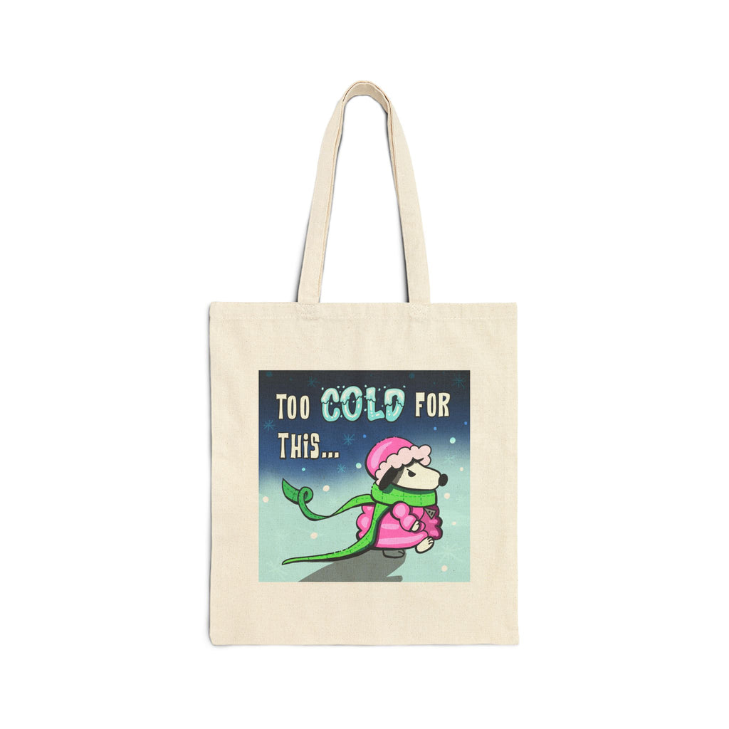 Funny Comic Dog in Snow Tote Bag — "Too Cold for This" Cotton Canvas Tote