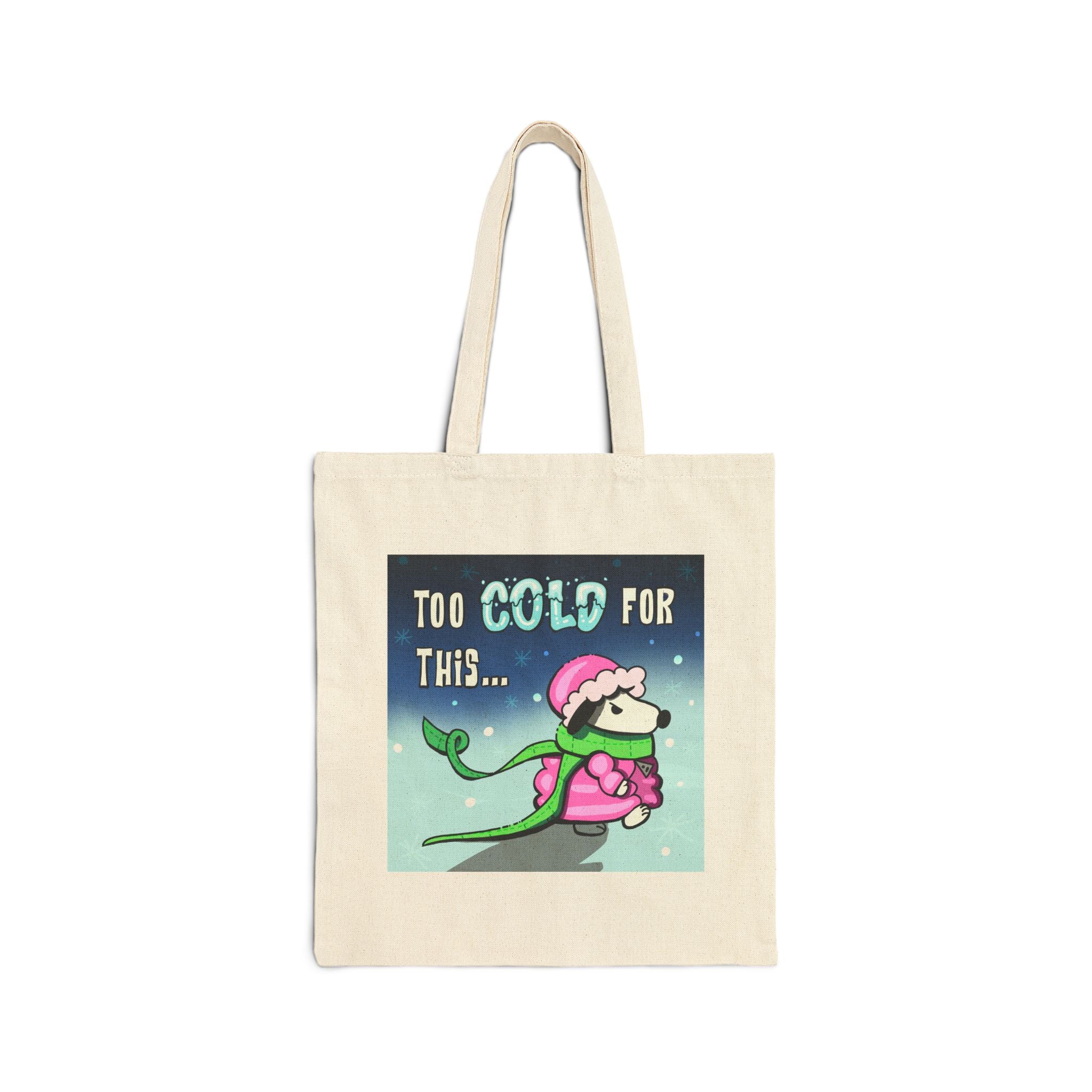 Funny Comic Dog in Snow Tote Bag — "Too Cold for This" Cotton Canvas Tote
