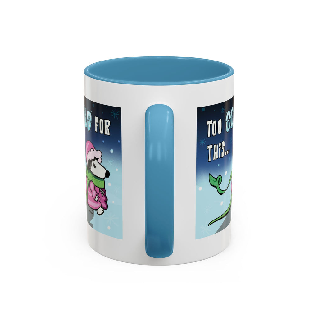 Holiday Coffee Mug – “Too Cold for This” Cute Funny Cartoon Dog Accent Mug