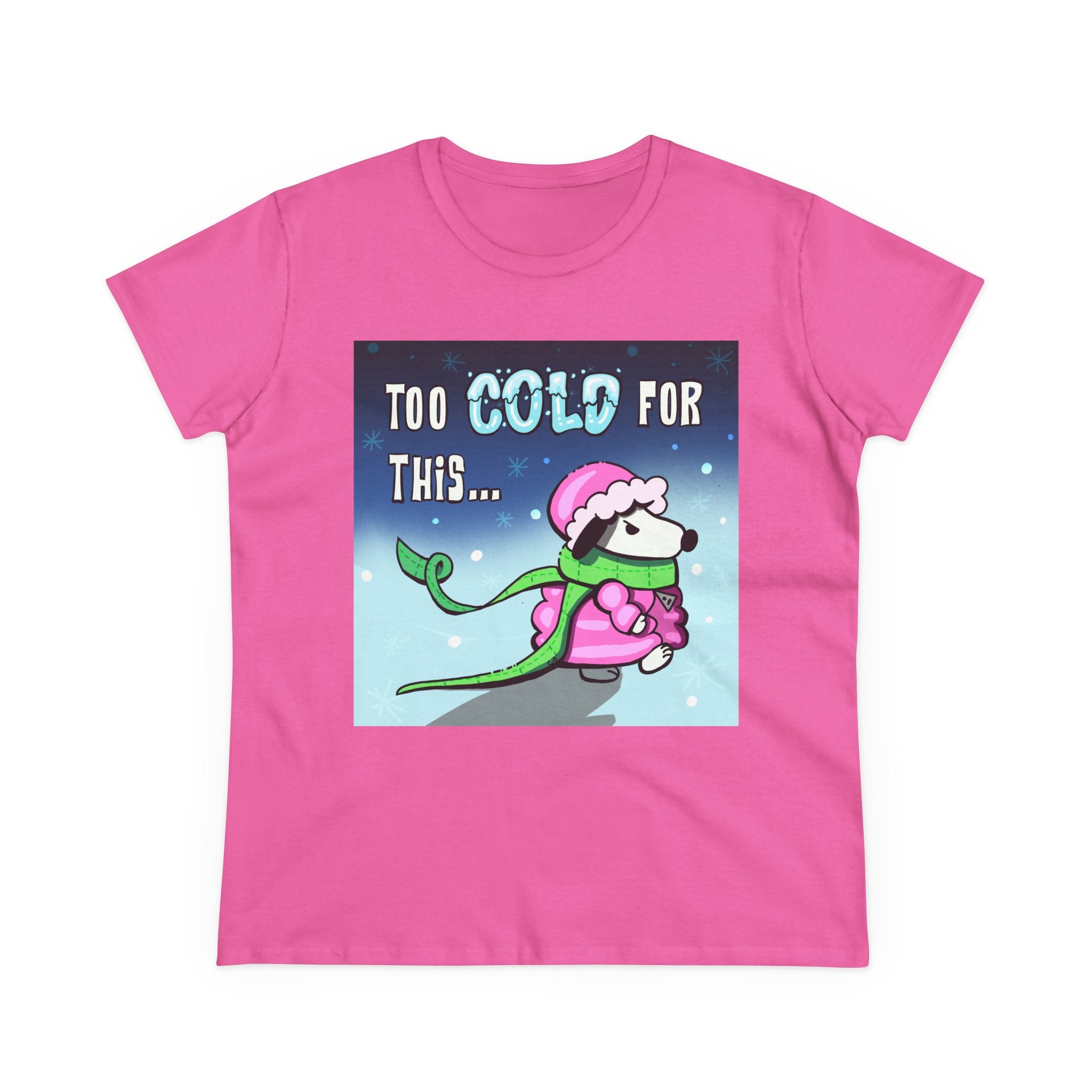 “Too Cold For This” T-Shirt — Cute Winter Graphic Tee for Women