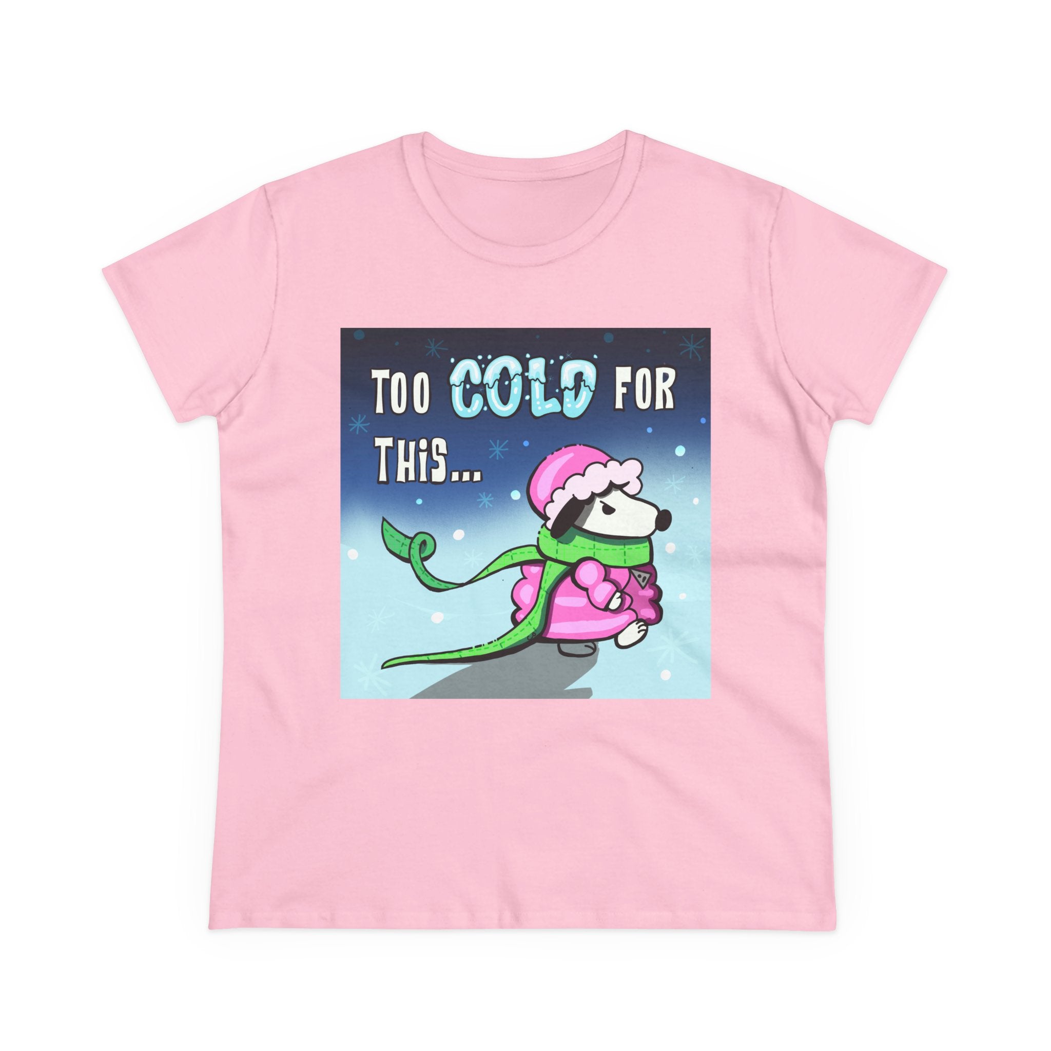 “Too Cold For This” T-Shirt — Cute Winter Graphic Tee for Women