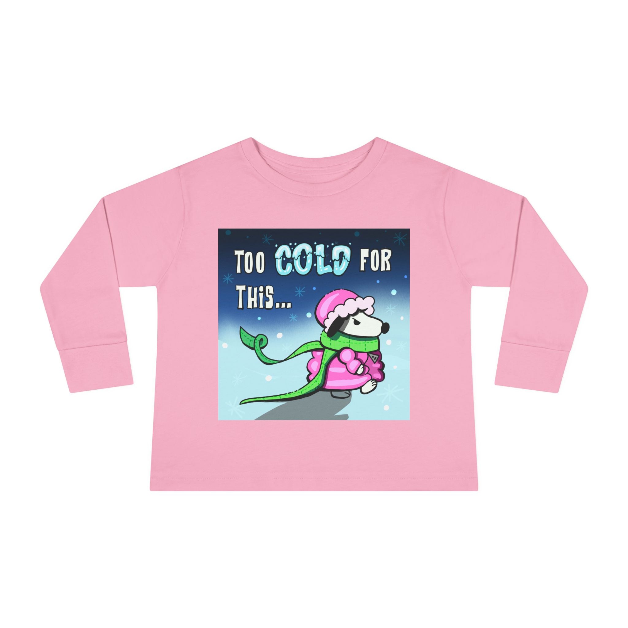 Funny Holiday Toddler Long Sleeve - "Too Cold for This"
