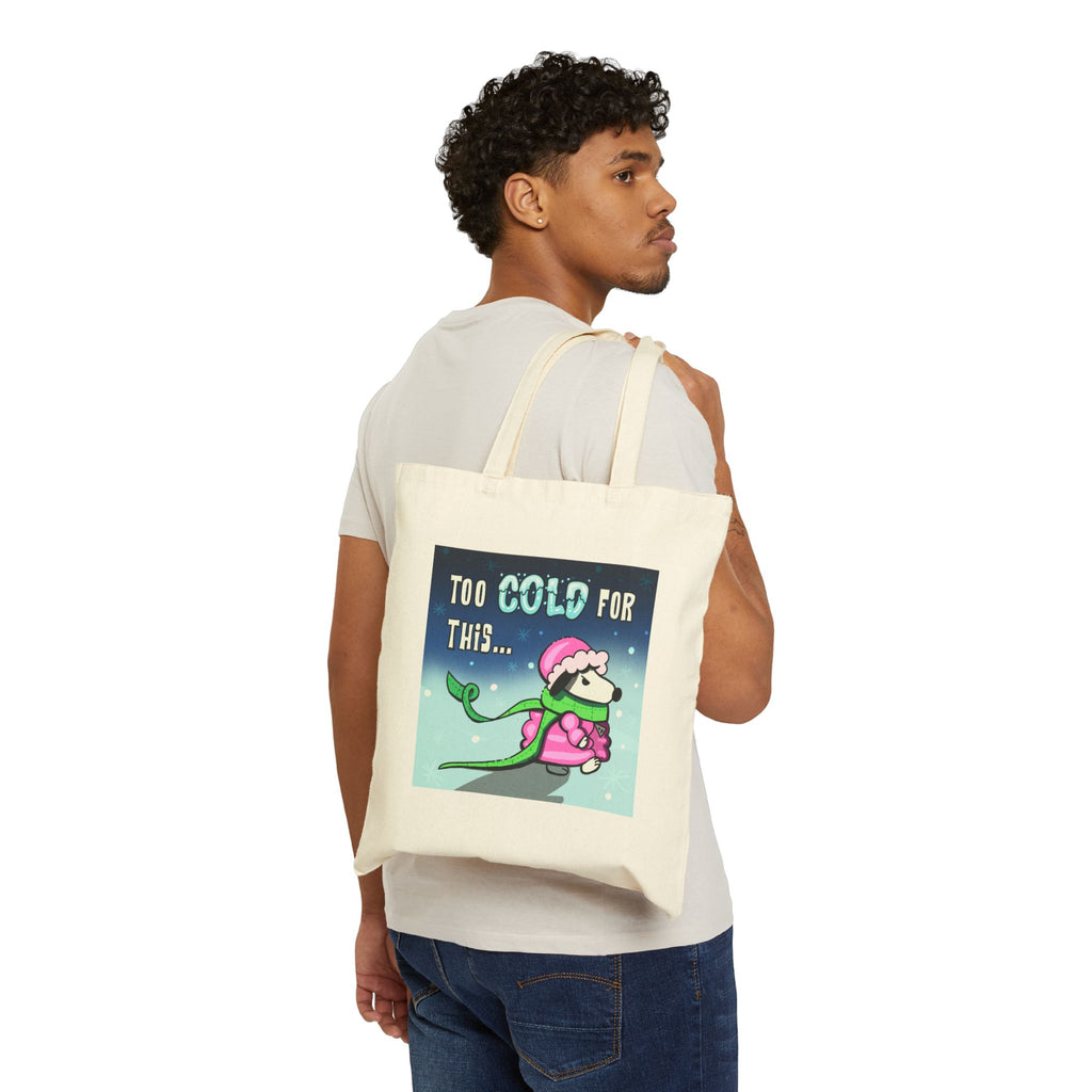 Funny Comic Dog in Snow Tote Bag — "Too Cold for This" Cotton Canvas Tote